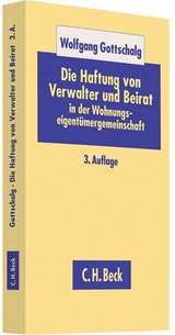 Die Haftung von Verwalter und Beirat - Gottschalg, Wolfgang