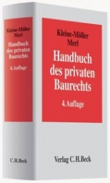 Handbuch des privaten Baurechts - Kleine-Möller, Nils; Merl, Heinrich