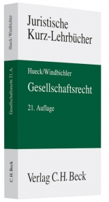 Gesellschaftsrecht - Götz Hueck, Christine Windbichler