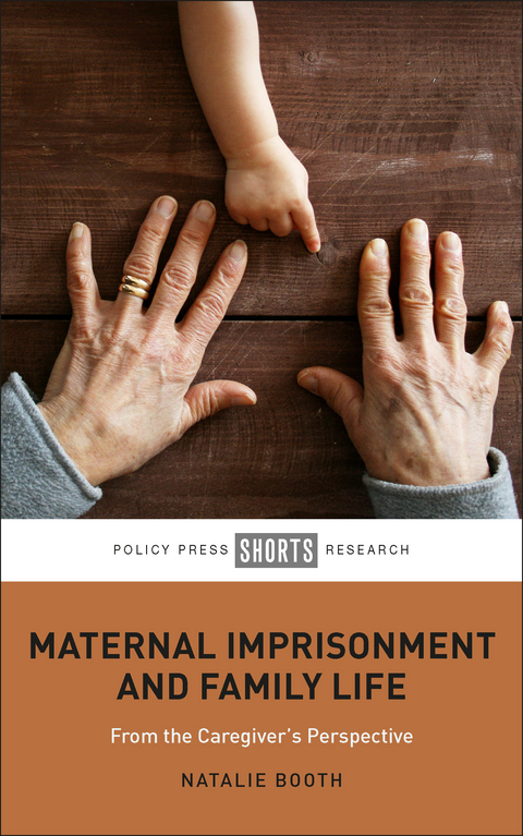 Maternal Imprisonment and Family Life - Natalie Booth