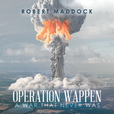 Operation Wappen - Robert Maddock