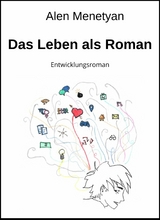 Das Leben als Roman - Alen Menetyan