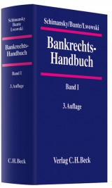 Bankrechts-Handbuch  Band I - Schimansky, Herbert; Bunte, Hermann-Josef; Lwowski, Hans Jürgen