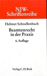 Beamtenrecht in der Praxis - Helmut Schnellenbach