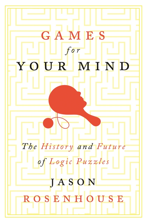 Games for Your Mind -  Jason Rosenhouse