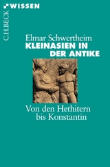 Kleinasien in der Antike - Elmar Schwertheim