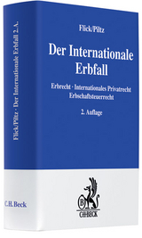 Der Internationale Erbfall - Flick, Hans; Piltz, Detlev J.