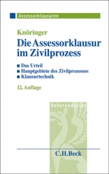 Die Assessorklausur im Zivilprozess - Knöringer, Dieter