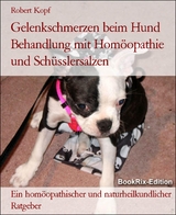 Gelenkschmerzen beim Hund Behandlung mit Homöopathie und Schüsslersalzen - Robert Kopf