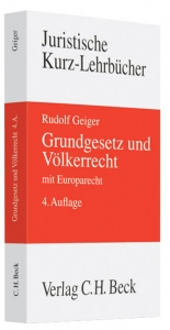 Grundgesetz und Völkerrecht - Geiger, Rudolf