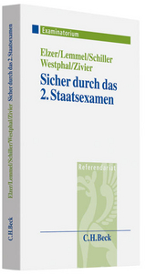 Sicher durch das 2. Staatsexamen - Oliver Elzer, Ulrike Lemmel, Gernot Schiller, Karsten Westphal, Ezra Zivier