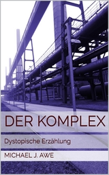 Der Komplex - Michael J. Awe