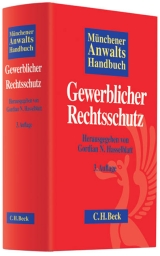 Münchener Anwaltshandbuch Gewerblicher Rechtsschutz - Hasselblatt, Gordian N.