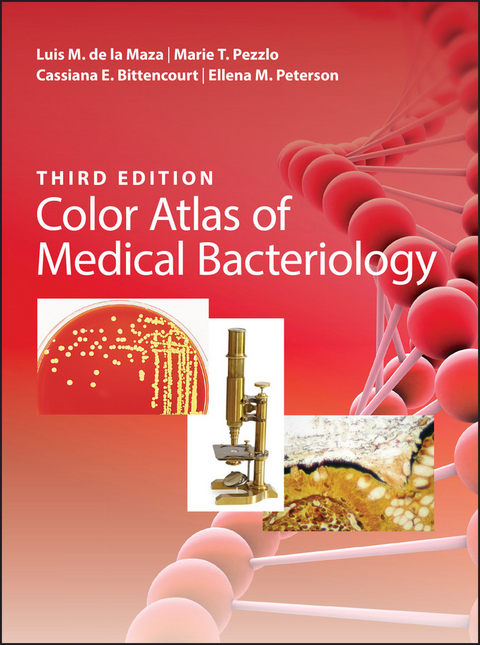 Color Atlas of Medical Bacteriology - Luis M. De LA Maza, Marie T. Pezzlo, Cassiana E. Bittencourt, Ellena M. Peterson