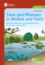 Tiere und Pflanzen in Weiher und Teich - Nicole Brauer