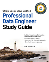 Official Google Cloud Certified Professional Data Engineer Study Guide - Dan Sullivan