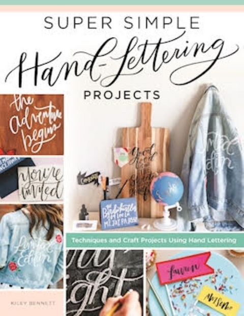 Super Simple Hand-Lettering Projects - Kiley Bennett