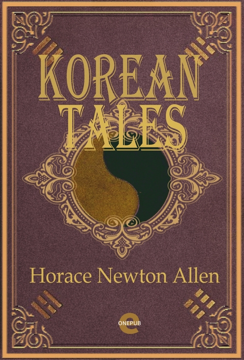 Korean Tales - Horace Newton Allen