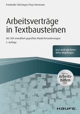 Arbeitsverträge in Textbausteinen - inkl. Arbeitshilfen online - Friederike Steininger, Kaja Herrmann