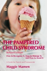 The Pampered Child Syndrome - Mamen, Maggie