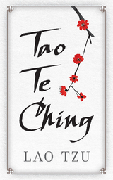 Tao Te Ching -  Lao Tzu