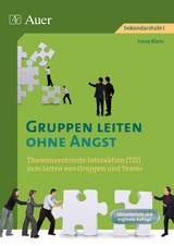 Gruppen leiten ohne Angst - Irene Klein