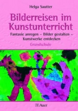 Bilderreisen im Kunstunterricht