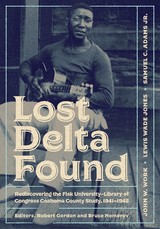 Lost Delta Found - John W. Work, Lewis Wade Jones, Samuel C. Adams