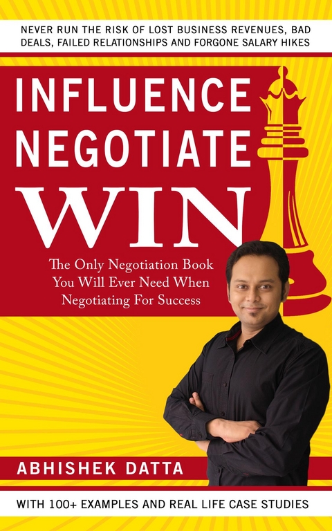 Influence Negotiate Win -  Abhishek Datta