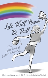 Life Will Never Be Dull - Deborah Brownson, Michelle Rebello-Tindall