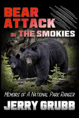 Bear Attack in the Smokies -  Jerry Grubb