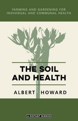 The Soil and Health - Albert Howard