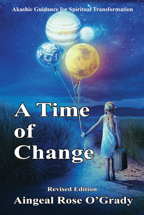 A Time Of Change - Aingeal Rose O'Grady