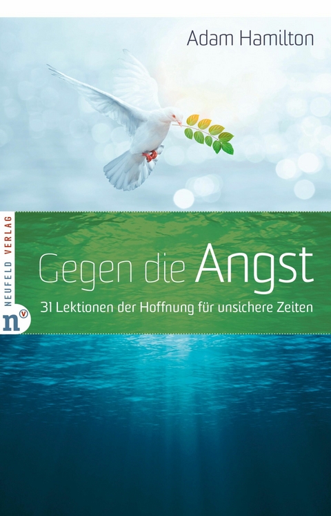 Gegen die Angst - Adam Hamilton