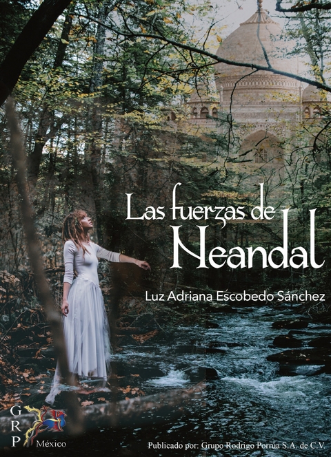 Las fuerzas de neandal - Luz Adriana Escobedo Sánchez