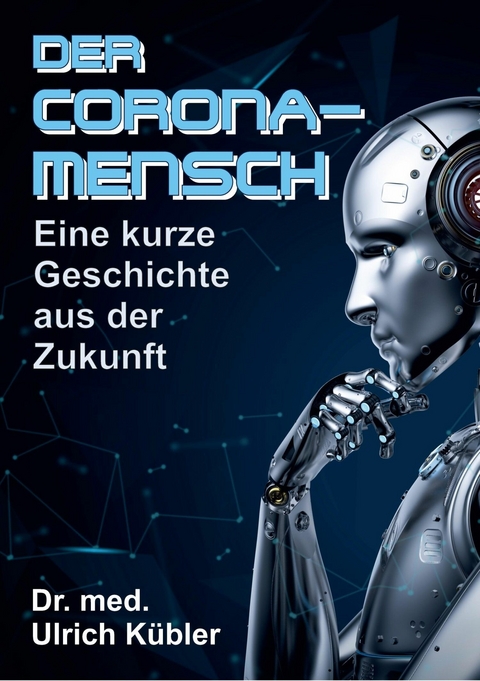 Der Corona-Mensch - Ulrich Kübler