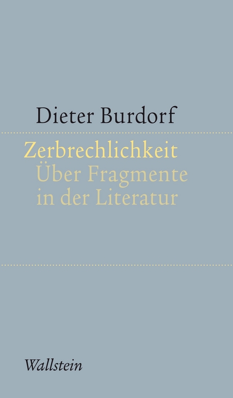 Zerbrechlichkeit - Dieter Burdorf