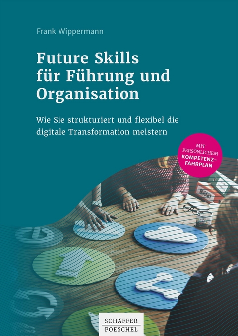 Future Skills für Führung und Organisation - Frank Wippermann