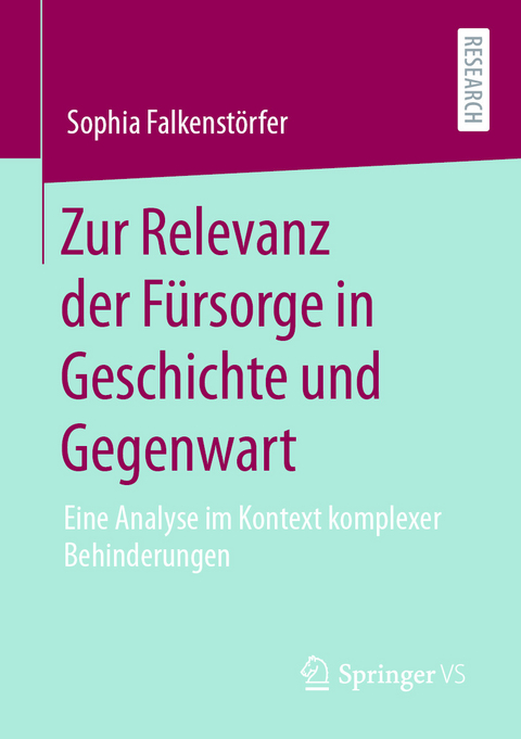 Zur Relevanz der Fürsorge in Geschichte und Gegenwart - Sophia Falkenstörfer