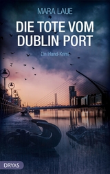 Die Tote vom Dublin Port - Mara Laue