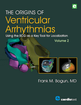 The Origins of Ventricular Arrhythmias, Volume 2 -  Frank M. Bogun