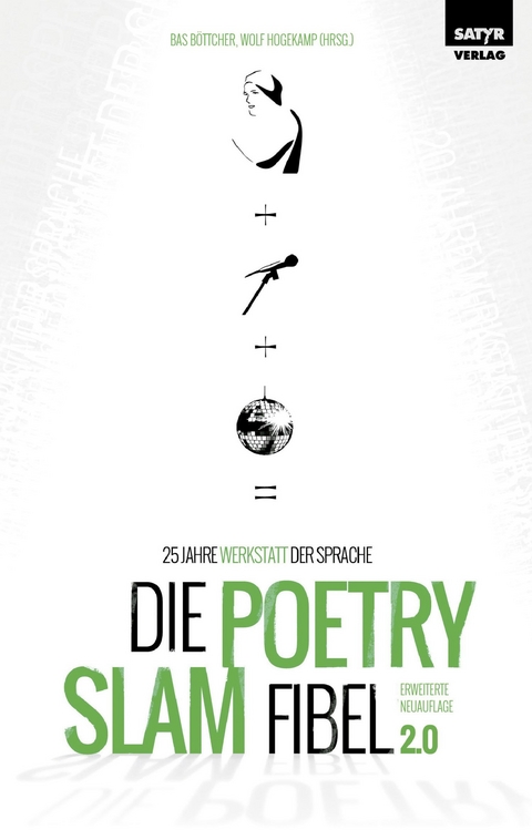 Die Poetry Slam-Fibel 2.0 - Aidin Halimi, Alex Burkhard, Andy Strauß, Björn Högsdal, Bodo Wartke, Claudia Tothfalussy, Dalibor Markovic, Fabian Navarro, Felix Römer, Frank Klötgen, Franziska Holzheimer,  Gauner, Harry Kienzler, Helge Thun, Henrik Szanto, Ilka Haederle, Jakob Nacken, Jan yaneq Kage, Jaromir Konecny, Jason Bartsch, Jean-Philippe Kindler, Julian Heun, Julius Fischer, Jürg Halter, Lars Ruppel, Laurin Buser, Maik Martschinkowsky, Malte Roßkopf, Marc-Uwe Kling, Markus Köhle, Max Golenz, Micha Ebeling, Mieze Medusa, Mona Harry, Noah Klaus, Nora Gomringer, Patrick Salmen, Paul Weigl, Pauline Füg, Philipp Herold, Philipp Scharrenberg, Pierre Jarawan, Rebecca Heims, René Sydow, Samuel Kramer, Sebastian Krämer, Sebastian 23, Simon Libsig, Sophie Passmann, Sulaiman Masomi, Suzanne Zahnd, Svenja Gräfen, Temye Tesfu, Theresa Hahl, Till Reiners, Timo Brunke, Tobias Gralke, Toby Hoffmann, Valerio Moser, Veronika Rieger, Volker Stübing, Volker Surmann, Wolf Hogekamp, Xóchil A. Schütz, Yasmin Hafedh, Bas Böttcher