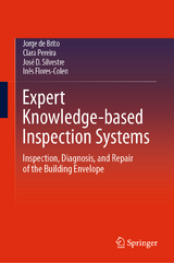 Expert Knowledge-based Inspection Systems - Jorge de Brito, Clara Pereira, José D. Silvestre, Inês Flores-Colen