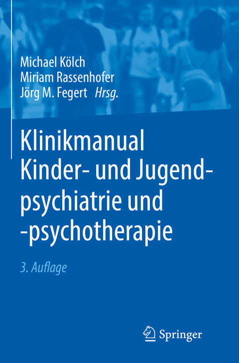 Klinikmanual Kinder- und Jugendpsychiatrie und -psychotherapie - 