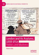 London and its Asylums, 1888-1914 - Robert Ellis