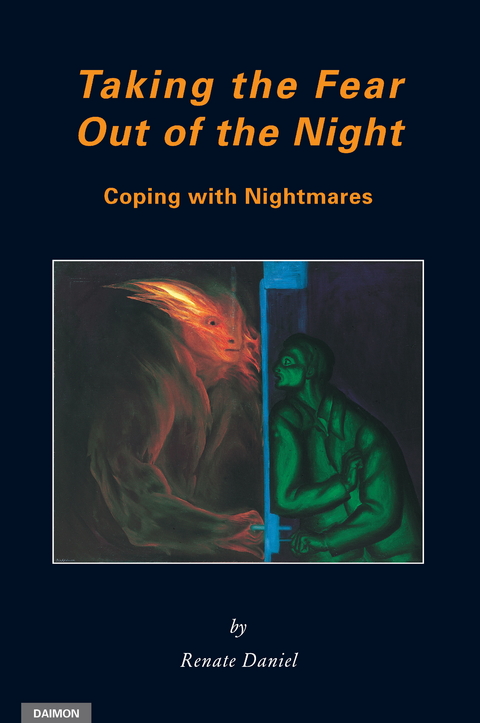 Taking the Fear Out of the Night: Coping with Nightmares -  Renate Daniel