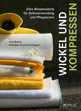 Wickel und Kompressen - eBook - Vreni Brumm, Madeleine Ducommun-Capponi