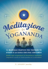 La meditazione di Yogananda - Jayadev Jaerschky