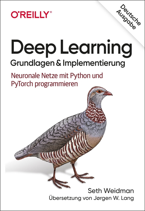 Deep Learning - Grundlagen und Implementierung -  Seth Weidman