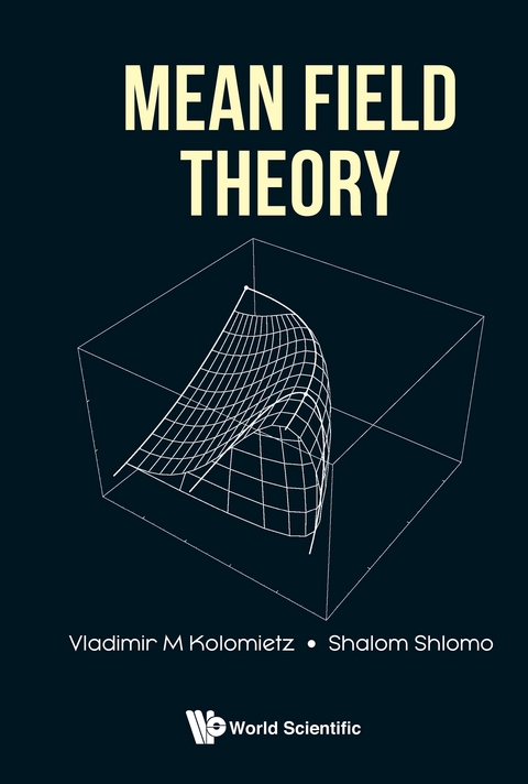 MEAN FIELD THEORY - Vladimir M Kolomietz, Shalom Shlomo